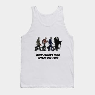 Fasbytes Horror when friends plan Friday the 13th Tank Top